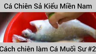 Cách chiên làm Cá Muối Sư , Cá Chiên Sả Kiểu Miền Nam #2