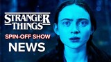 STRANGER THINGS Spin-Off Show Everything We Know