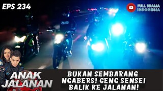 BUKAN SEMBARANG NGABERS! GENG SENSEI BALIK KE JALANAN! - ANAK JALANAN 235