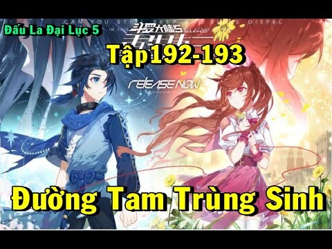 Đường Tam Trùng Sinh Tập 192-193 (Đấu La Đại Lục 5)|Nguyen Audio New|Soul Land 5 Chap 192-193