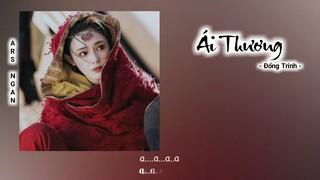 ÁI THƯƠNG 爱殇  - Đổng Trinh/Đông Cung Ost