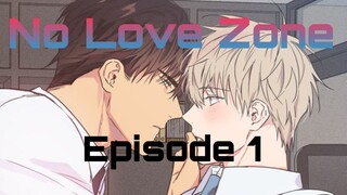 Name:No Love Zone [Episode 1] English Sub