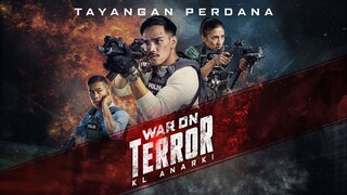 WAR ON TERROR: KL ANARCHY (Kini Di Pawagam) | TAYANGAN PERDANA