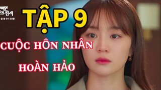 Review Phim: CUỘC HÔN NHÂN HOÀN HẢO TẬP 9 Nữ chính tái sinh lên kế hoạch trả thù MẸ nuôi ác độc