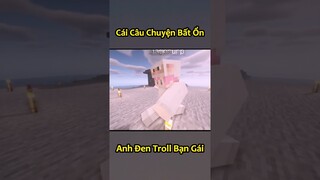 Anh Đen Xì Xì Troll Bạn Gái Cực Bất Ổn - Tập Thứ N 🤣 #shorts