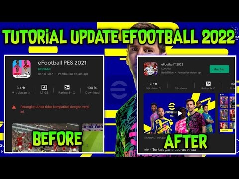 CARA UPDATE PES 2021 KE EFOOTBALL 2022  !! MENGATASI APLIKASI TIDAK KOMPATIBEL !!