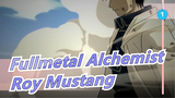 [Fullmetal Alchemist] Epic Edit Of Roy Mustang_1