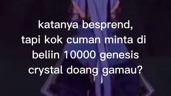 Katanya besprend tapi minta Genesis Crystal ga mau?