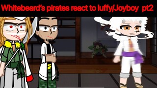 Past Whitebeard crew react to Luffy/joyboy •one piece• pt 2