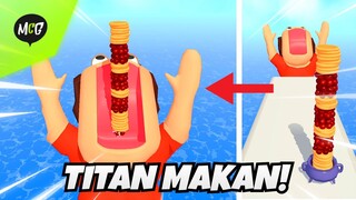 Kasih Makan Titan! - Pancake Run