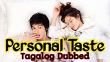 Personal Taste Ep 10 Tagalog Dubbed