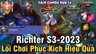 Richter S3-2023 Liên Quân Mobile | Cách Chơi, Lên Đồ, Phù Hiệu, Bảng Ngọc Cho Richter S3 2023 Đi Sp