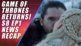 Game of Thrones Season 8 Episode 1 Recap: Westeros News