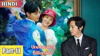 Part 11 || Uneducated billionaire CEO falls for a scholar girl || Korean drama explained in Hindi