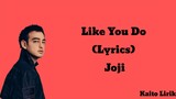 Joji - Like You Do (Lyrics)