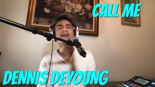 CALL ME - Dennis DeYoung (Cover by Bryan Magsayo - Online Request)