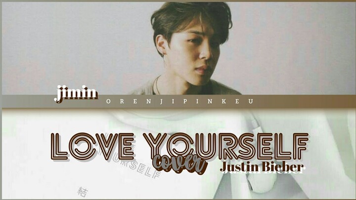 BTS Jimin - Love Yourself (Justin Bieber) [Lyrics]
