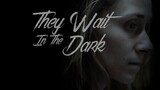 They Wait in the Dark (2022) SubIndo