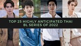 Top 25 Highly Anticipated THAI BL SERIES of 2022 | Asian BL THIRST TRAP KISS
