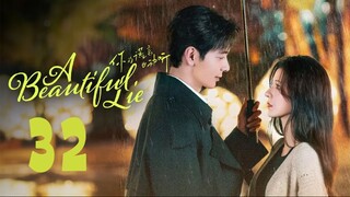 A Beautiful Lie EP32