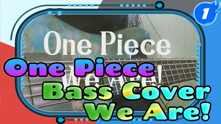 One Piece "We Are!" | Bass Cover_1