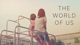 The World Of Us (Full Movie)