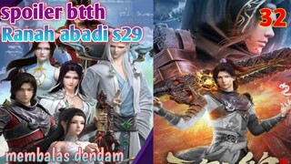 Batle Through The Heavens Ranah Abadi S29 Part 32 : Membalas Dendam