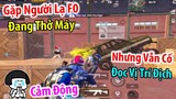 Lần Đầu Bật Khóc Vì Cảm Động. Người Lạ Đang "Thở Máy" Nhưng Vẫn Cố Đọc Vị Trí Địch | PUBG Mobile