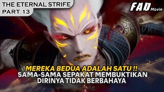 KINI MEREKA TELAH MENJADI SATU UNTUK MEMBUKTIKAN KEPADA SEMUA ORANG -ALUR THE ETERNAL STRIFE PART 13