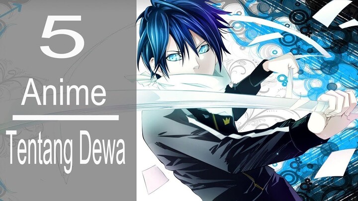 5 Anime tentang dewa terbaik