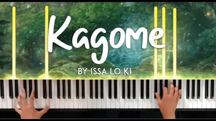 Kagome by Issa Lo Ki piano cover  | lyrics + sheet music