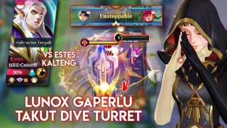 TURRET? TINGGAL TROBOS SAMA LUNOX!! Lawan Top KalTeng Estes?!🔥