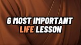 6 MOST IMPORTANT LIFE LESSONS 💸