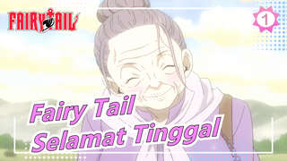 Fairy Tail|"Selamat Tinggal, Orang Yang Aku Cintai."_1