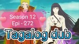 Episode 272 @ Season 12 @ Naruto shippuden @ Tagalog dub
