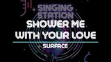 Shower Me With Your Love - Surface