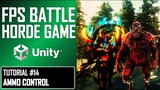 HOW TO MAKE FPS BATTLE HORDE GAME IN UNITY - TUTORIAL #14 - AMMO CONTROL