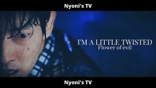 [FMV] × I'm a little twisted × Flower of Evil - Do Hyunsu/Baek Heeseong