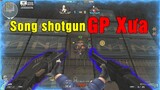 Song Súng ShotGun GP 1 Thời Của Đột Kích!