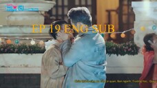 EP.19_BECAUSE OF MEETING YOU WE CAN BE HERE 2GETHER BL ENG SUB