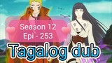 Episode 253 @ Season 12 @ Naruto shippuden @ Tagalog dub