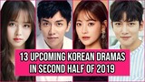 13 Upcoming Korean Dramas In Second Half Of 2019 You Can't Wait To Watch