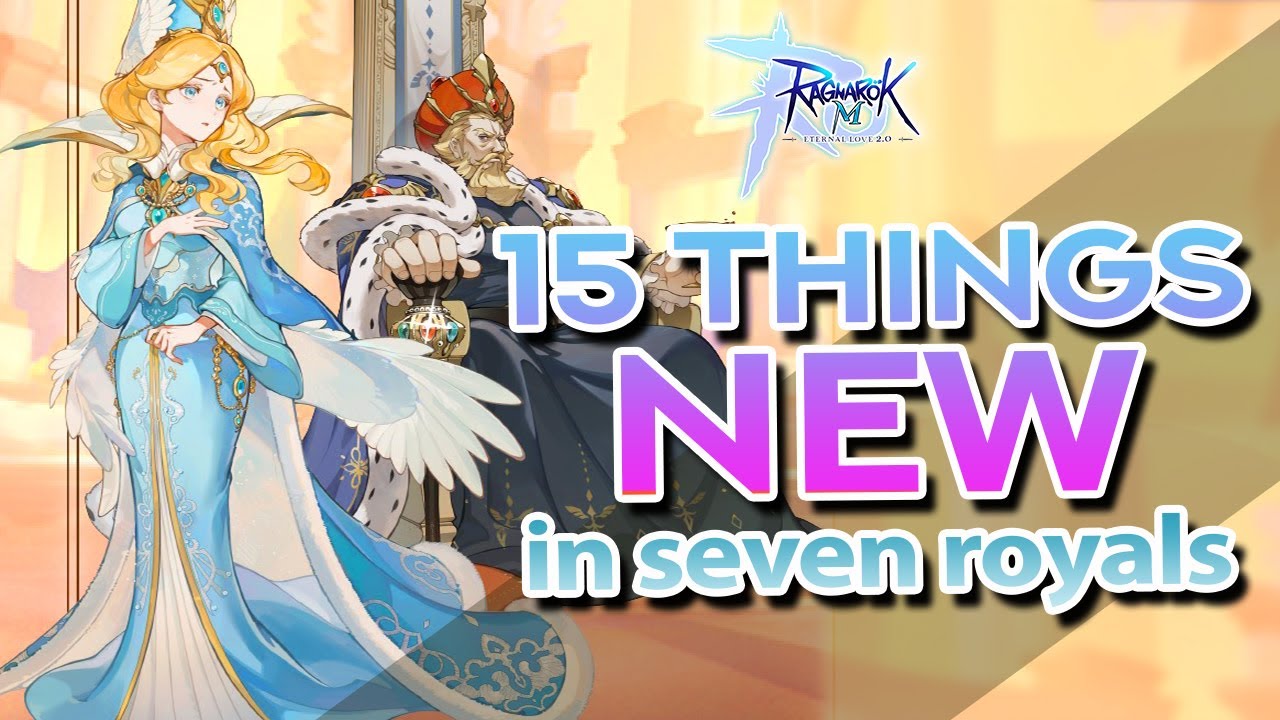 WHAT'S NEW IN SEVEN ROYALS? ~ 15 Things New in RO:M  Intrigue of the  Seven Royals - Bilibili