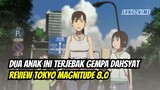 Dua Anak Ini Terjebak Gempa Dahsyat - Review Tokyo Magnitude 8.0