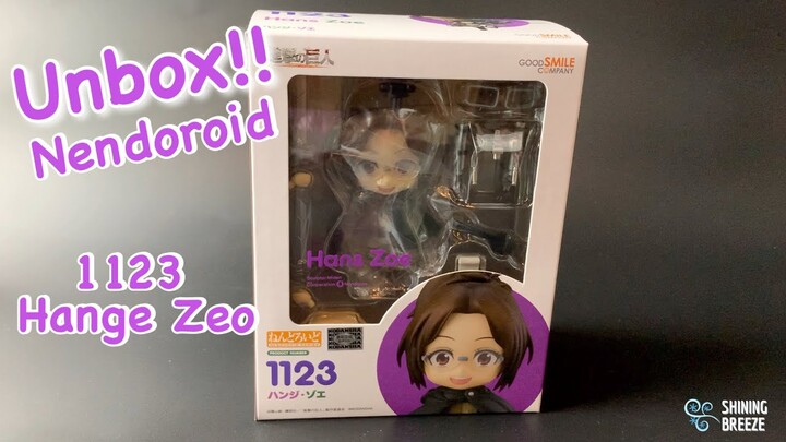 Unbox : Nendoroid - 1123 Hange Zoe