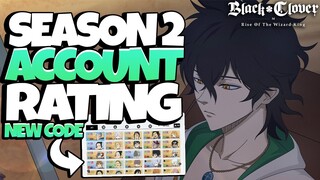 *NEW CODE* RATING YOUR BCM ACCOUNTS (SEASON 2)! F2P TAKE NOTES ON WHAT TO DO! - Black Clover Mobile