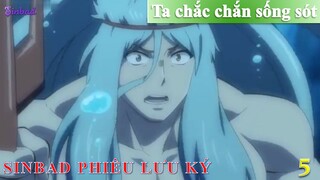 Sinbad phiêu lưu ký tập 5 - Ta chắc chắn sống sót