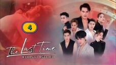(ENG SUB) The Last Time | EP 4