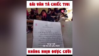 bài văn của em về chiếc ti vi nhà em🤣 haihuoc vui xuhuong cươixuyenviet hài hàihước hàitiktok hocsinh hócinhcap1 vuimuadich