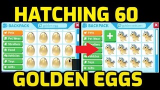 HATCHING 60 GOLDEN EGGS ADOPT ME ROBLOX GAME